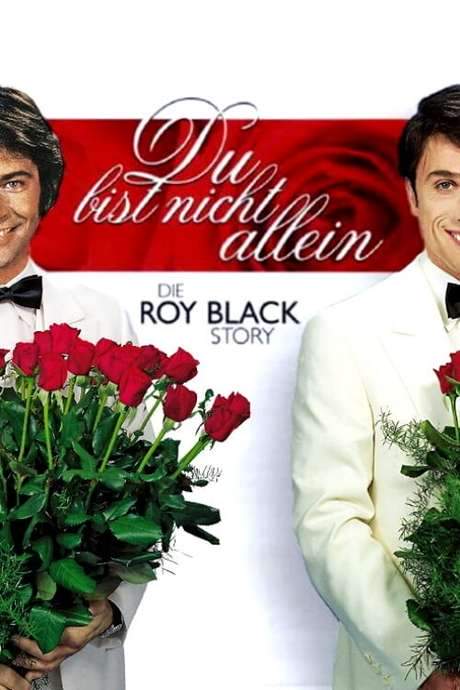 You Are Not Alone - The Roy Black Story